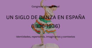 Congreso Internacional 'Un siglo de danza en España (1836-1936).